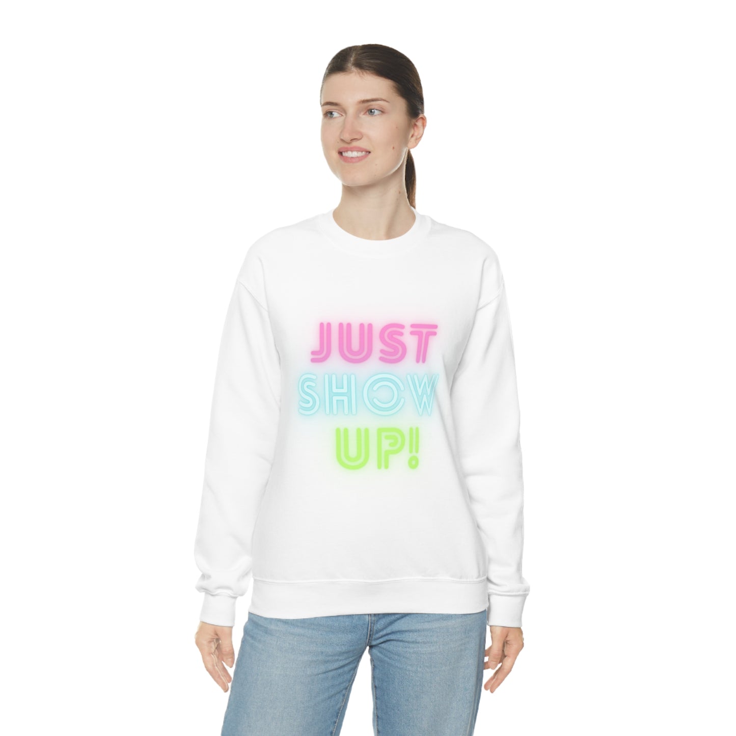 Just Show up! Unisex Heavy Blend™ Crewneck Sweatshirt