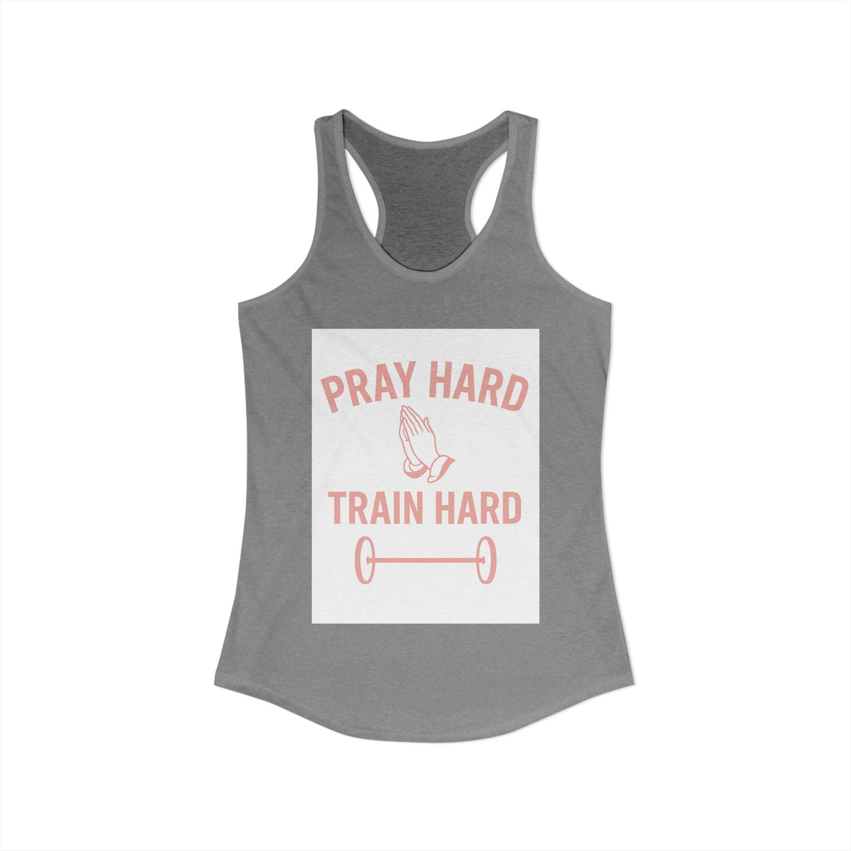 Pray Hard Train Hard Tank